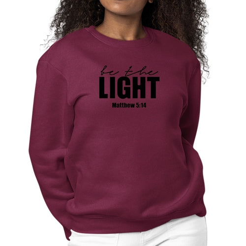 Womens Graphic Sweatshirt be the Light Inspirational Art Illustration